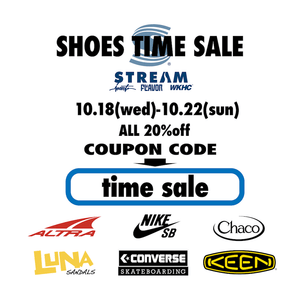 10/18(wed)-10.22(sun) SHOES TIME SALE !! - STREAM