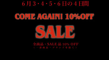 COME AGAIN！FLAVOR / INSECT / WORKAHOLIC ALL ITEM 10% OFF
